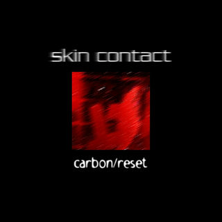 mostly black with a red glitchy abstract image in the center. Above the central image is the band name "skin contact" and below is the title "carbon/reset," both in white.