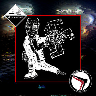 Hand-drawn image of a humanoid cyborg character with one leg missing from the knee down and bone showing, combat boot on the other foot. Character is vaguely similar to Arnold in the Terminator films with face and hand skin missing, and is smashing a swastika with a punch. Skin Contact and Noise Against Fascism logos appear in opposing corners (upper left and bottom right).Glitched image of police car with lights on is visible behind the cyborg drawing, which is white on a black background.